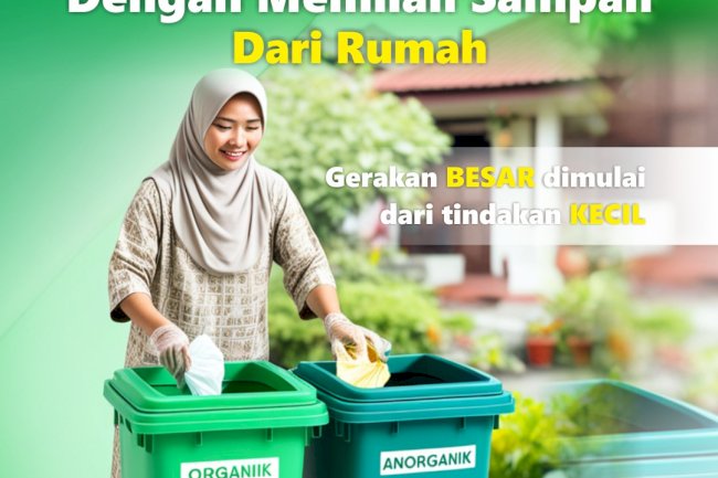 MARI JAGA LINGKUNGAN DENGAN MEMILAH SAMPAH DARI RUMAH