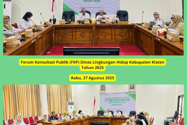 FORUM KONSULTASI PUBLIK DINAS LINGKUNGAN HIDUP KABUPATEN KLATEN TAHUN 2025