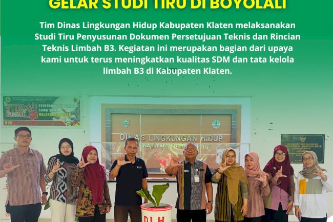 STUDI TIRU PENYUSUNAN DOKUMEN PERSETUJUAN TEKNIS DAN RINCIAN TEKNIS LIMBAH B3 KE DLH KABUPATEN BOYOLALI