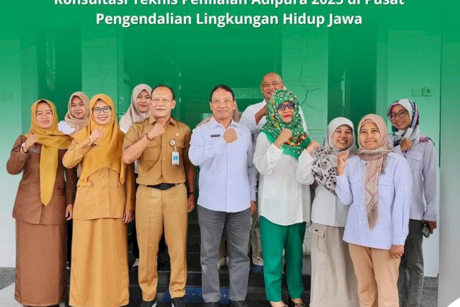 KONSULTASI TEKNIS PENILAIAN ADIPURA 2025 DI PUSAT PENGENDALIAN LINGKUNGAN HIDUP JAWA