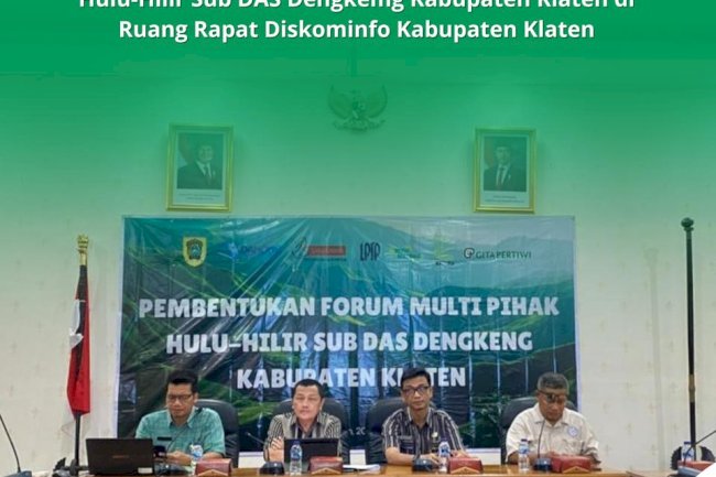 PEMBENTUKAN FORUM MULTI PIHAK HULU - HILIR SUB DAS DENGKENG KABUPATEN KLATEN