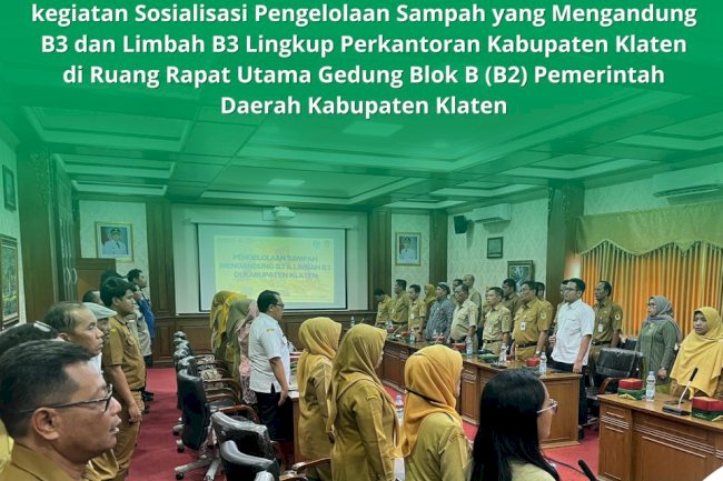 SOSIALISASI PENGELOLAAN SAMPAH YANG MENGANDUNG B3 DAN LIMBAH B3 LINGKUP PERKANTORAN