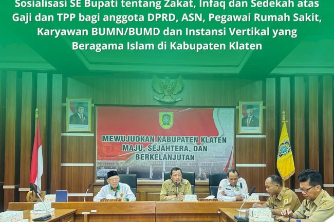 SOSIALISASI SE BUPATI KLATEN TENTANG ZAKAT, INFAQ DAN SEDEKAH