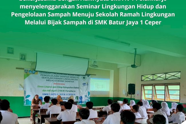 SEMINAR LINGKUNGAN HIDUP DI SMA N 1 POLANHARJO