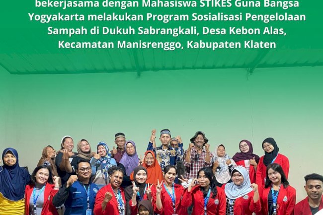 SOSIALISASI PENGELOLAAN SAMPAH BERSAMA STIKES GUNA BANGSA YOGYAKARTA DI KECAMATAN MANISRENGGO
