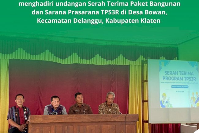SERAH TERIMA PROGAM TPS3R DI DESA BOWAN KECAMATAN DELANGGU