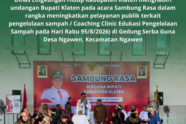 SAMBUNG RASA BUPATI KLATEN 2026 DALAM RANGKA EDUKASI PENGELOLAAN SAMPAH DI DESA NGAWEN KECAMATAN NGAWEN