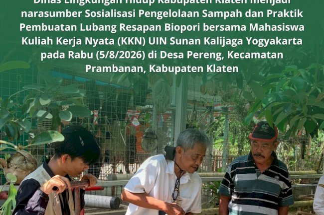 SOSIALISASI PENGELOLAAN SAMPAH DAN PRAKTIK PEMBUATAN LUBANG BIOPORI DI DESA PERENG KECAMATAN PRAMBANAN