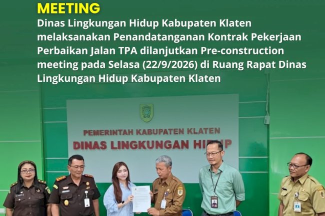 PENANDATANGAN KONTRAK PEKERJAAN PERBAIKAN JALAN TPA DILANJUTKAN PRE-CONSTRUCTION MEETING