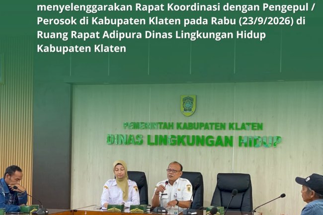 RAPAT KOORINASI DENGAN PENGEPUL DI KABUPATEN KLATEN