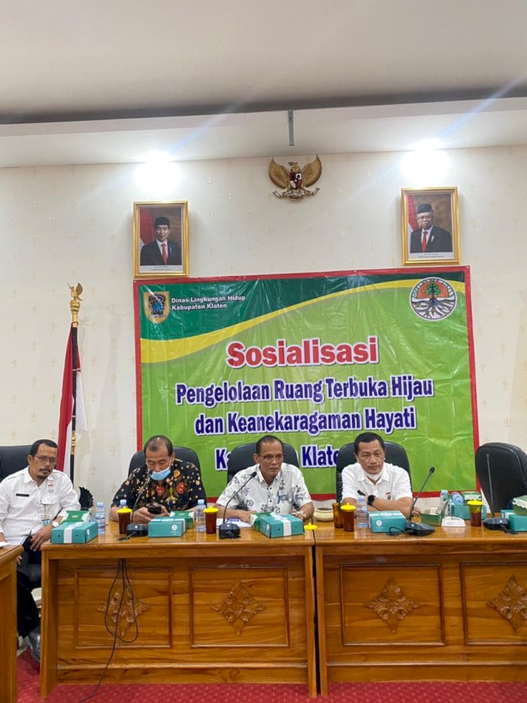 SOSIALISASI PENGELOLAAN RUANG TERBUKA HIJAU DAN KEANEKARAGAMAN HAYATI KABUPATEN KLATEN