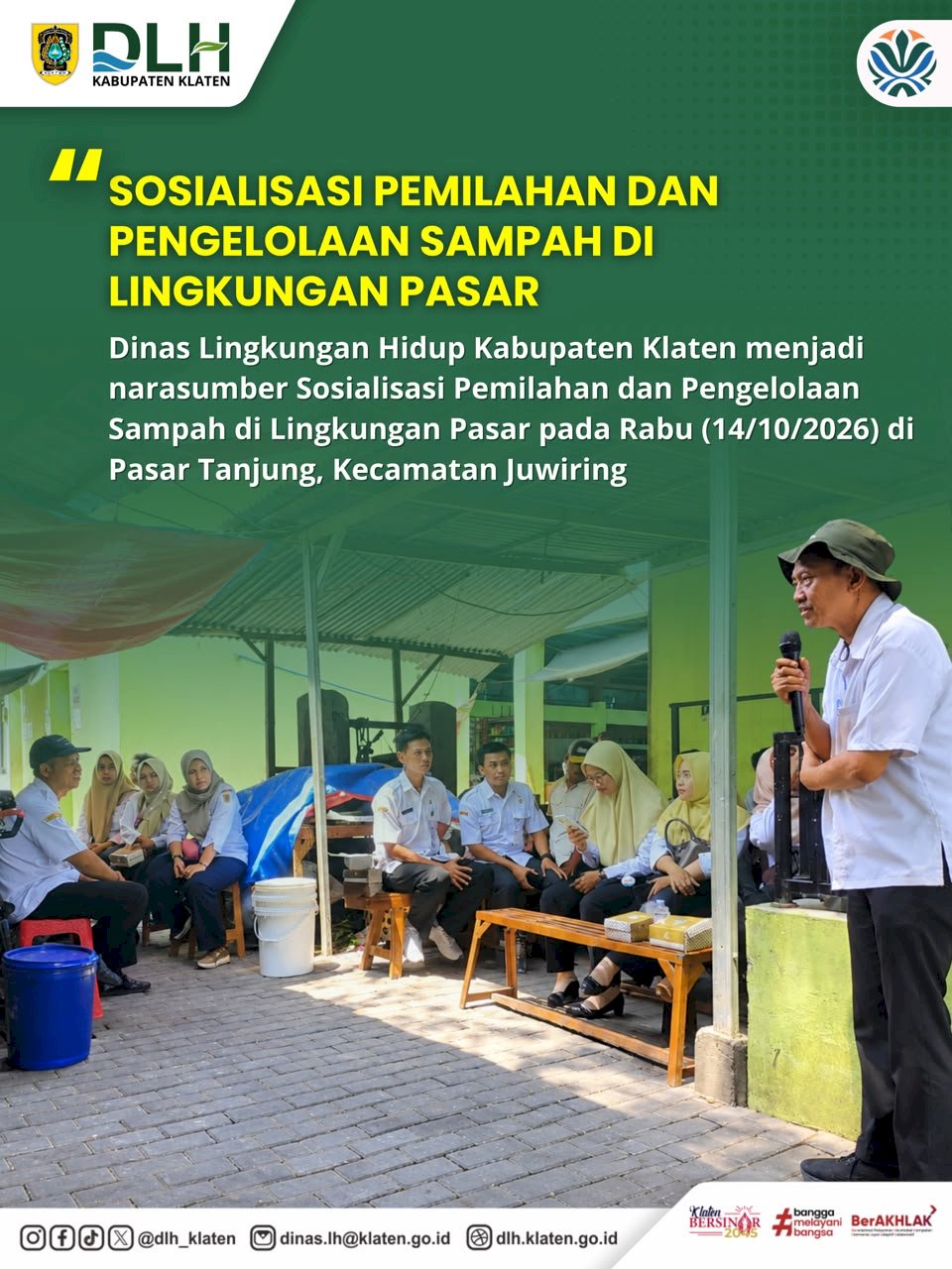 SOSIALISASI PEMILAHAN DAN PENGELOLAAN SAMPAH DI LINGKUNGAN PASAR TANJUNG KECAMATAN JUWIRING